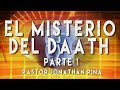 EL MISTERIO DEL DAATH, Parte 1- Pastor Jonathan Piña.