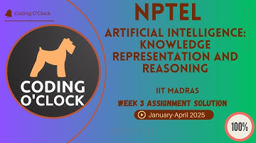 Artificial Intelligence: Knowledge Representation & Reasoning Week 3 Assignment  Jan Apr 2025 IITM