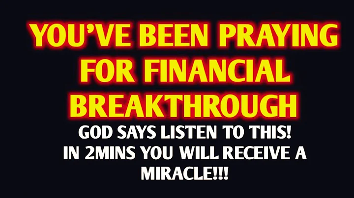 GOD SAYS LISTEN TO THIS FOR JUST 2 MINUTES | Powerful Prayer For Financial Breakthrough - DayDayNews