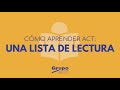 Cómo aprender ACT : Una Lista de Lectura