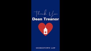 A Community Tribute to Dean Treanor | 15 Years at Georgetown Law