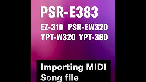How to Import MIDI Song Files on Yamaha PSR-E383 | Step-by-Step Tutorial