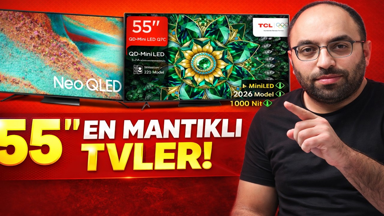 55 İnç TV Alacaklar Dur! İşte En Mantıklı 6 Model (2026)