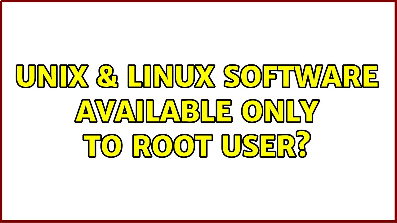 Unix & Linux: Software available only to root user? - YouTube