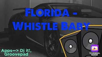 Florida - Whistle Baby