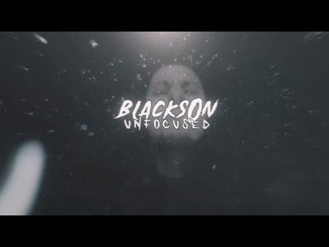 blacks0n - Unfocused (Official Visualizer)