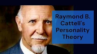 Personality Theory | Raymond Cattell