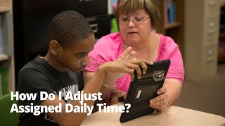 How Do I Adjust Assigned Daily Time?
