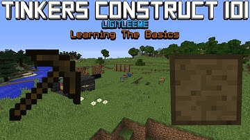Tinkers Construct Tutorial (Version 2.5.3) - Ligitleeme - Learning the basics.