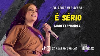 Mari Fernandez - É SERIO