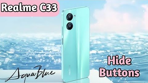 How To Hide Navigation Button In Realme C33, Hide Back Button Setting In Realme C33,