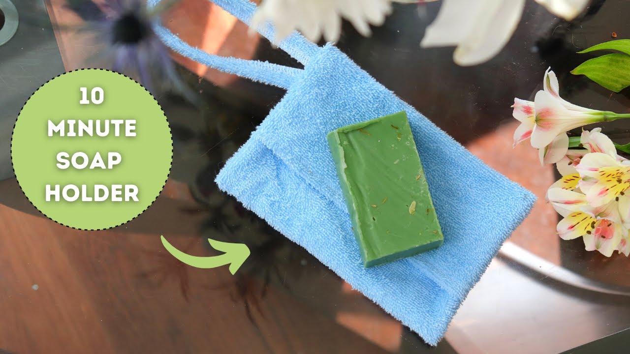 10 minute sewing! Save your soap make a soap holder/washcloth. YouTube