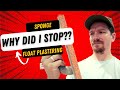 Why Did I Stop Sponge Float Plastering | Is It WORTH IT??