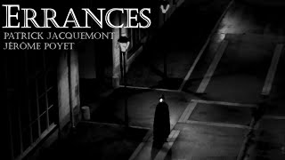 &quot;Errances&quot; Court-métrage fantastique/ &quot;The Wanderers&quot; Lovecraftian short film