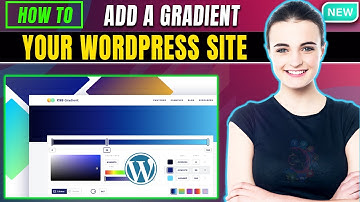 How to add a Gradient to your Wordpress Site Background Block Editor 2025