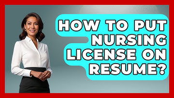 How To Put Nursing License On Resume? - Nursing Knowledge Exchange