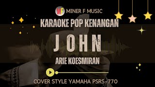 JOHN KAU BAGAI GELOMBANG - ARIE KOESMIRAN | KARAOKE POP  KENANGAN |  MINER F MUSIC