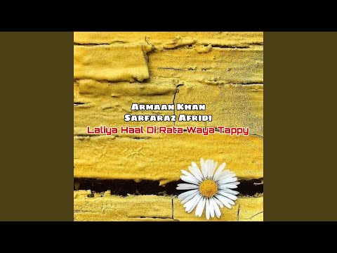 Laliya Haal Di Rata Waya Tappy Feat Armaan Khan 