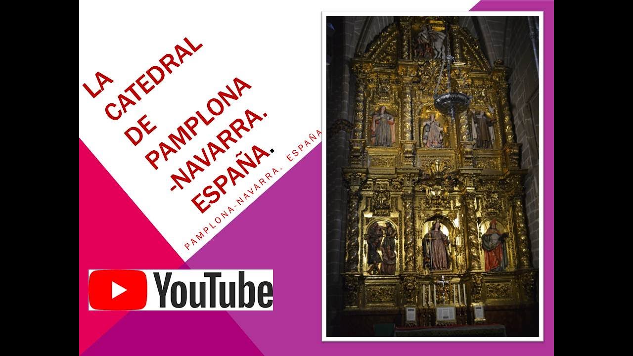 LA CATEDRAL DE PAMPLONA-NAVARRA. España.