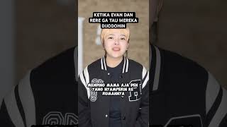 KETIKA EVAN DAN RERE GA TAU MEREKA DIJODOHIN