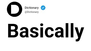 Basically Meaning In English