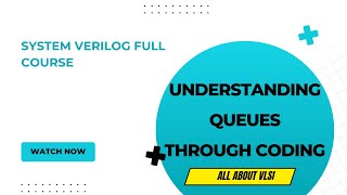 Understanding Queues in system verilog through coding || System verilog full course ||