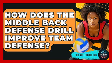 How Does The Middle Back Defense Drill Improve Team Defense? - The Volleyball Hub