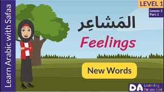 Feelings in Arabic - New Words : Level 1- Lesson 3: Learn with Safaa