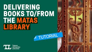 Delivering Books to/from the Matas Library - Tutorial