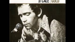 J J  Cale - I Got The Same Old Blues