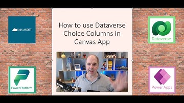 Power Apps - How to use Dataverse Choice Columns. Including, Dropdowns, Collections and Lookups.