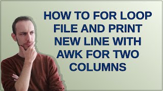 How to for loop file and print new line with awk for two columns