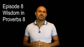 Wisdom in Proverbs 8 - Short Answers 8 - Imad Awde
