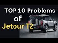 Jetour T2 SUV: Top 10 Mechanical Problems which CHATGPT tells, You NEED to Know