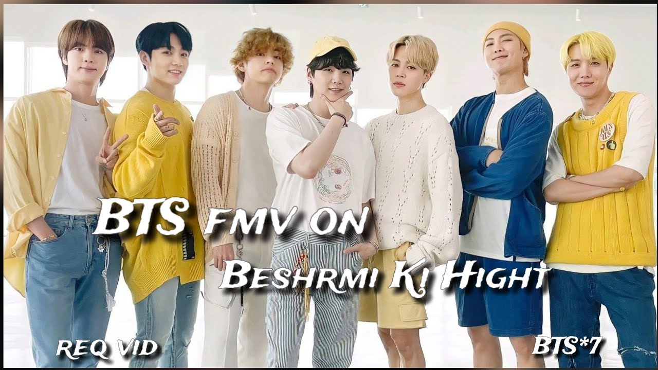 req vid💜BTS fmv on Beshrmi Ki Hight💜BTS fmv on hindi song💜#bts #btshindimix #btsedit #btsarmy