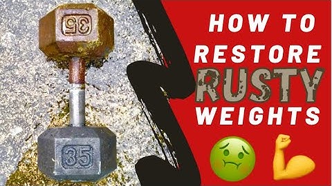 Restore Rusty Weights • How I Restored My Dumbbells Quickly