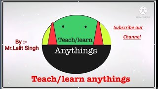 Teachlearn Anythings Technology By - Lalit Singh