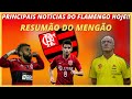 Reviravolta por reforço; possível saída de peso; STJD e mais...Últimas notícias do Flamengo.