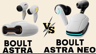 Boult Astra Vs Boult Astra Neo Best Tws Under 1500? Full Comparison 2025