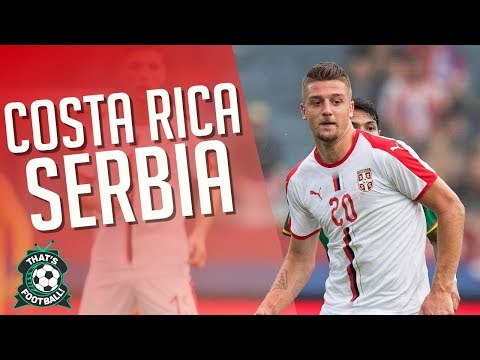 COSTA RICA 0-1 SERBIA LIVE Match Chat 2018