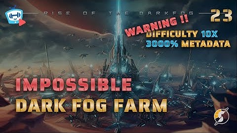 3000% METADATA 🤖 Dark Fog 🎯 Farm & MAX DIFFICULTY | #23 | Dyson Sphere Program | HARDCORE Let