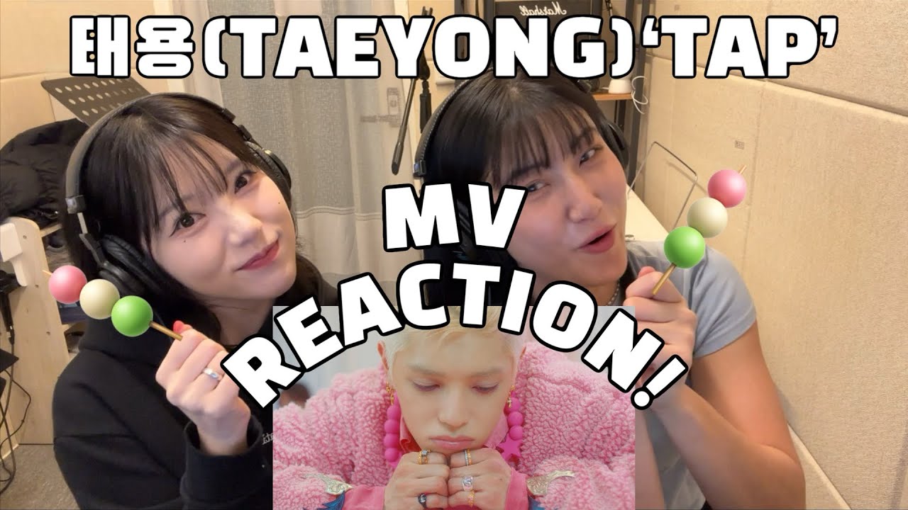 [ENG SUB] 태용(TAEYONG) - TAP MV REACTION l 툥이가 내 마음을 TAP TAP!
