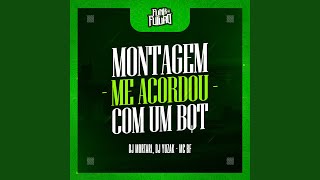 Montagem Me Acordou Com um BQT