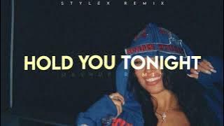 Hold You Tonight - (Mashup Remix) Prod. Stylex Saah