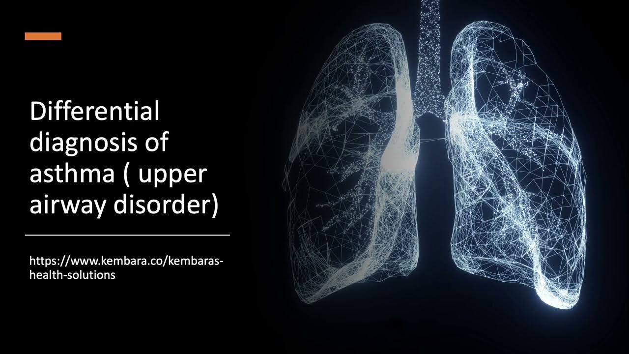Differential Diagnosis of Asthma (Upper Airway Disorder) YouTube