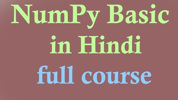 NumPy tutorial in hindi complete basic numpy course || introduction to numpy