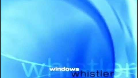 Windows Whistler intro.wmv