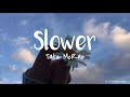 Tate McRae - Slower | Lyric Video