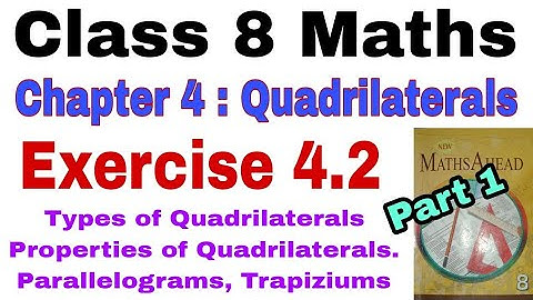 Class 8 Maths Exercise 4.2 | Quadrilaterals | Trapiziums | Parallelograms | Class 8 | Maths Ahead