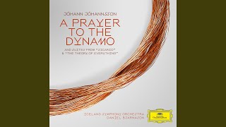 Jóhannsson: A Prayer To The Dynamo - Part 2